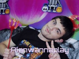 Alanwannaplay