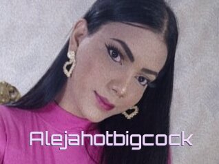 Alejahotbigcock