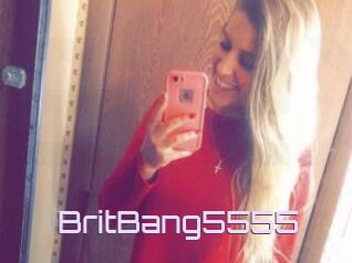 BritBang5555