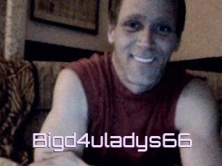Bigd4uladys66