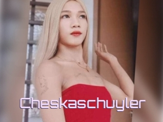Cheskaschuyler