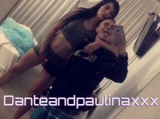 Danteandpaulinaxxx