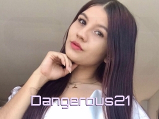 Dangerous21