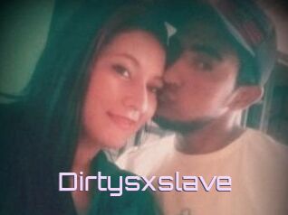 Dirtysxslave
