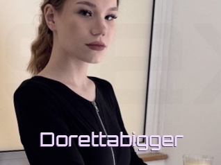 Dorettabigger