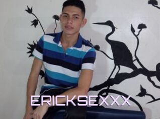 ERICKSEXXX