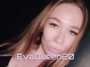 EvaQueen20