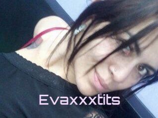 Evaxxxtits