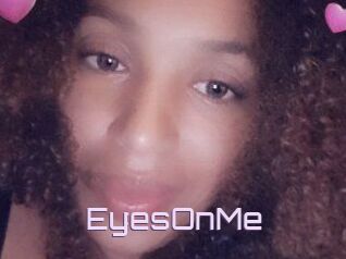 EyesOnMe