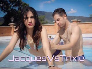 JacquesVsTrixie