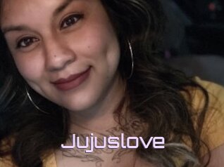 Jujuslove