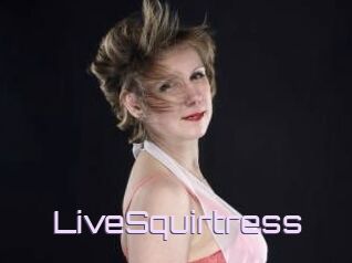LiveSquirtress