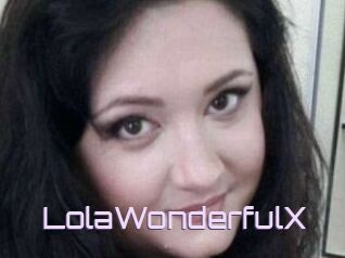 LolaWonderfulX