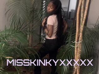 MISSKINKYXXXXX