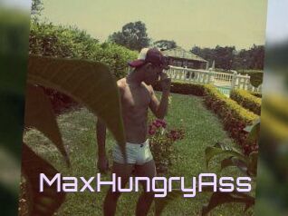 MaxHungryAss