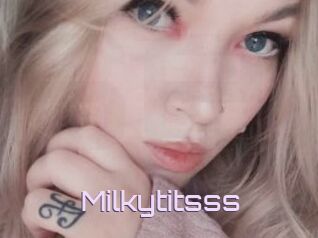 Milkytitsss