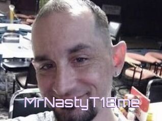 MrNastyT18me