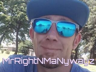 MrRightNMaNywayz