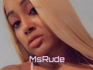 MsRude