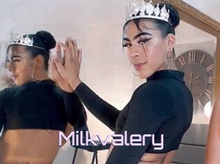 Milkvalery