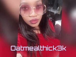 Oatmealthick3k