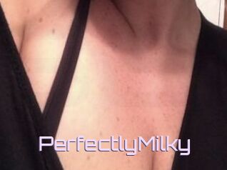 PerfectlyMilky
