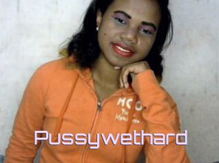 Pussywethard
