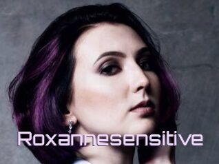 Roxannesensitive
