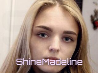 ShineMadeline