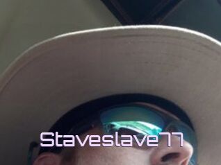 Staveslave77
