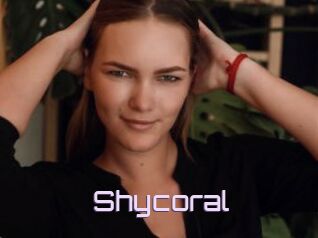 Shycoral
