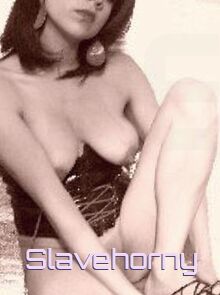 Slavehorny