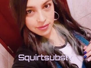 Squirtsubslv