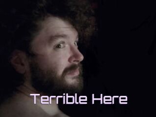 Terrible_Here
