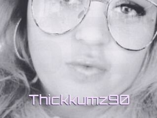 Thickkumz90