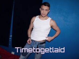Timetogetlaid