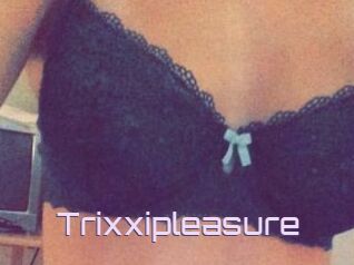 Trixxipleasure