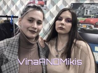 VinaANDMikis