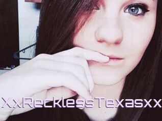 XxRecklessTexasxx