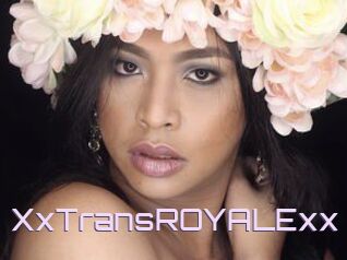 XxTransROYALExx