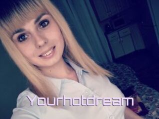 Yourhotdream