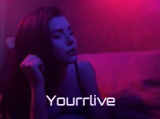 Yourrlive